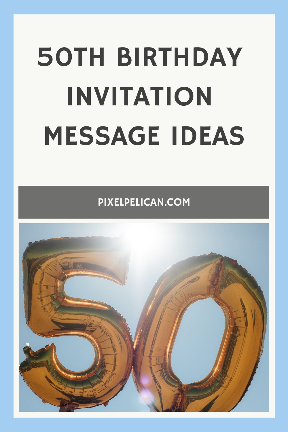 50th-birthday-invitation-message-ideas-pixel-pelican