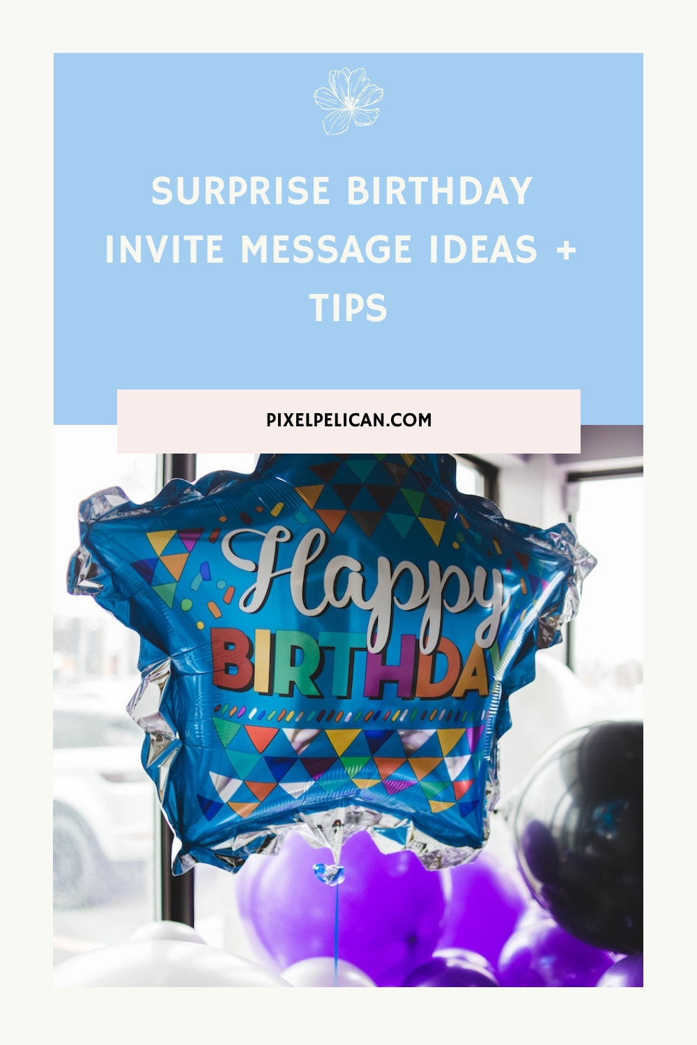 surprise-birthday-invite-message-ideas-tips-pixel-pelican